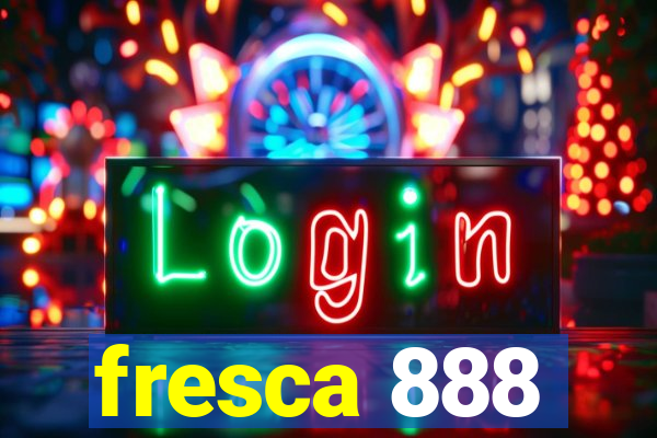 fresca 888